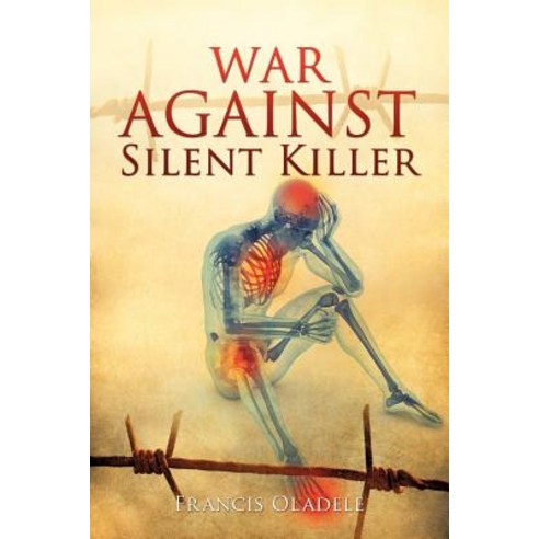 War Against Silent Killer Paperback, Xulon Press