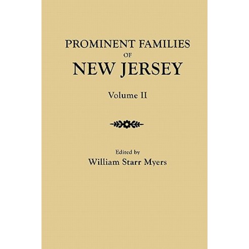 Prominent Families of New Jersey. in Two Volumes. Volume II Paperback, Clearfield