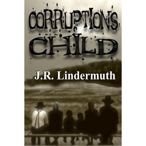 Corruption''s Child Paperback, Whiskey Creek Press