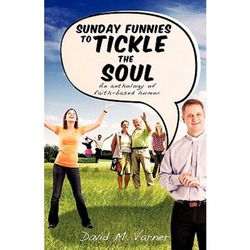 Sunday Funnies to Tickle the Soul Paperback, Xulon Press
