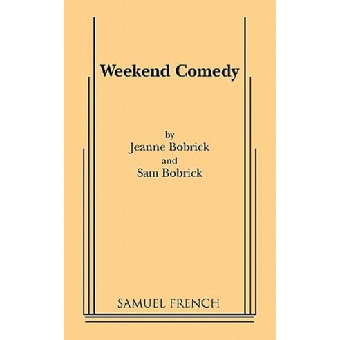 Weekend Comedy Paperback, Samuel French, Inc.