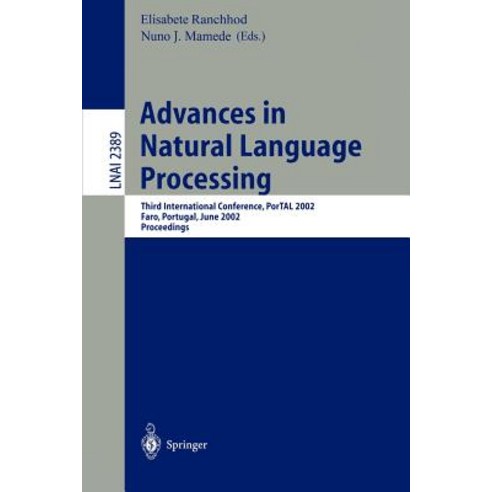 Advances in Natural Language Processing: Third International Conference Portal 2002 Faro Portugal June 23-26 2002. Proceedings Paperback, Springer