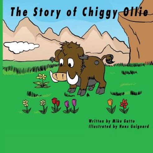 The Story of Chiggy Ollie Paperback, Createspace Independent Publishing Platform