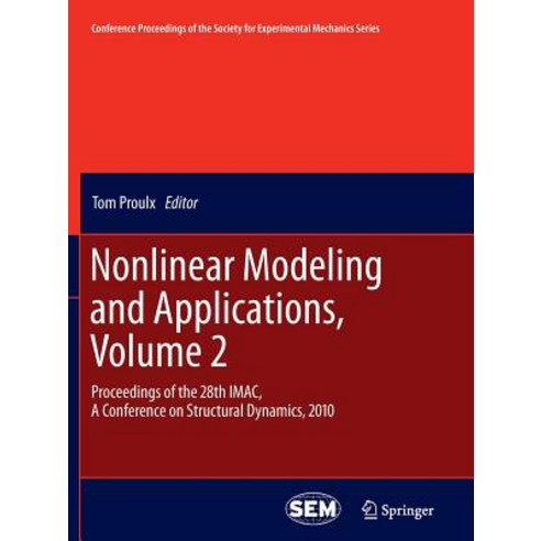 Nonlinear Modeling and Applications Volume 2: Proceedings of the 28th iMac a Conference on Structural Dynamics 2010 Paperback, Springer