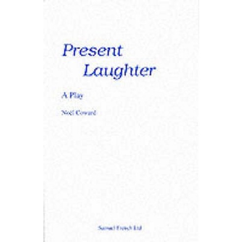 Present Laughter - A Play Paperback, Samuel French