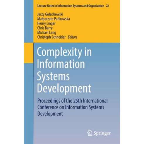 Complexity in Information Systems Development: Proceedings of the 25th International Conference on Information Systems Development Paperback, Springer