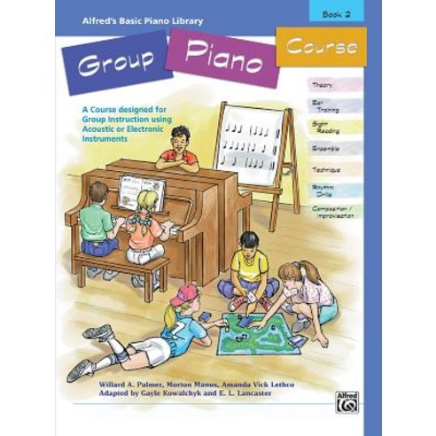 Alfred''s Basic Group Piano Course Bk 2: A Course Designed for Group Instruction Using Acoustic or Electronic Instruments Paperback, Alfred Music