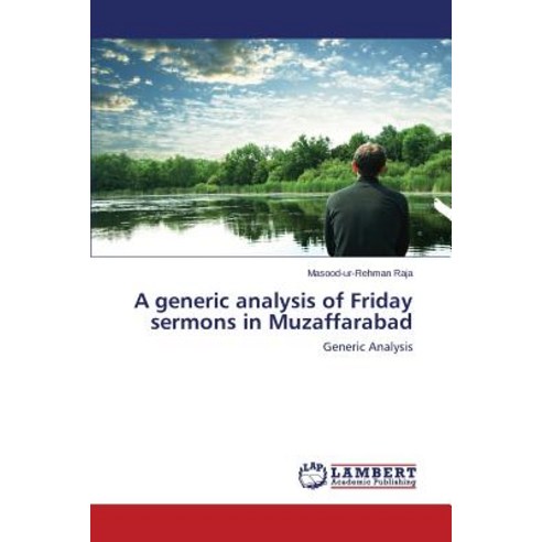 A Generic Analysis of Friday Sermons in Muzaffarabad Paperback, LAP Lambert Academic Publishing