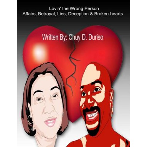 Lovin'' the Wrong Person: When the Wrong Two People Fall in Love Paperback, Createspace Independent Publishing Platform