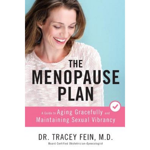 The Menopause Plan: A Guide to Aging Gracefully and Maintaining Sexual Vibrancy Paperback, Osprey Hill Press