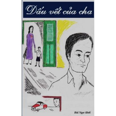 Dau Vet Cua Cha Paperback, Createspace Independent Publishing Platform