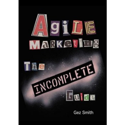 Agile Marketing: The Incomplete Guide Paperback, Bunny Picnic