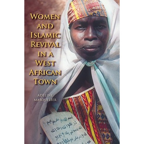 Women and Islamic Revival in a West African Town Paperback, Indiana University Press