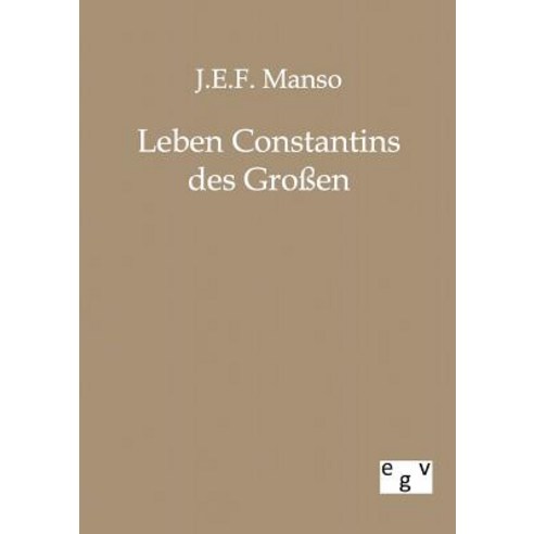 Leben Constantins Des Gro En Paperback, Europ Ischer Hochschulverlag Gmbh & Co. Kg