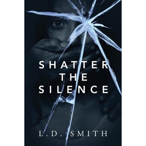 Shatter the Silence Paperback, Outskirts Press