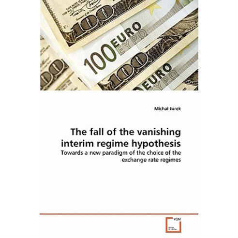 The Fall of the Vanishing Interim Regime Hypothesis Paperback, VDM Verlag