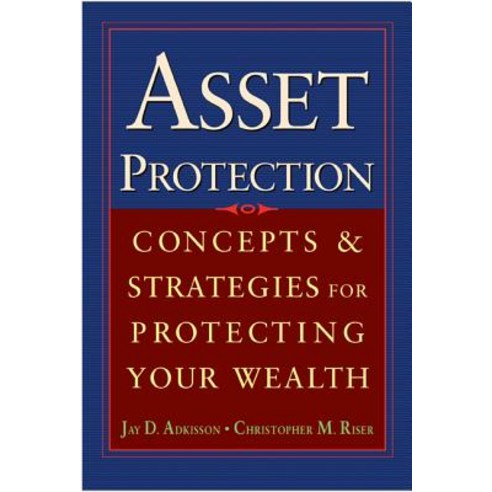 Asset Protection: Concepts and Strategies for Protecting Your Wealth Hardcover, McGraw-Hill Education