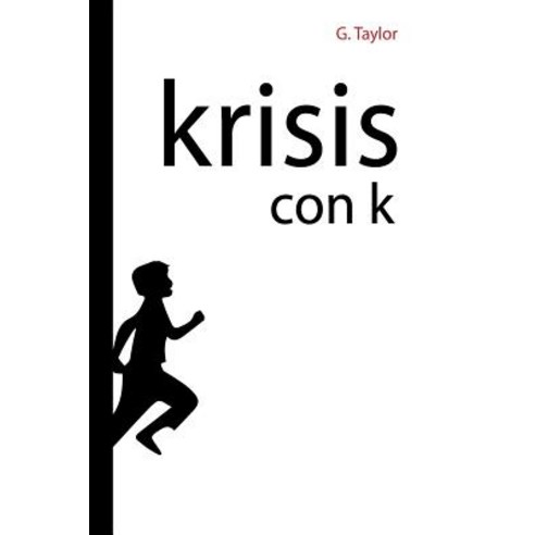 Krisis Con K: Krisis del Griego "Cambio Evolucion..." Paperback, Createspace Independent Publishing Platform