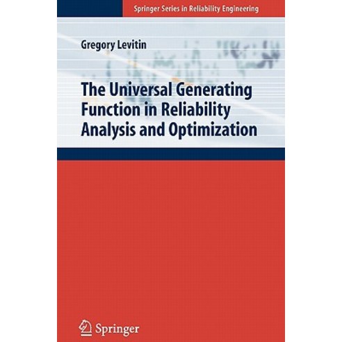 The Universal Generating Function in Reliability Analysis and Optimization Paperback, Springer