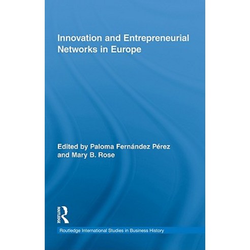 Innovation and Entrepreneurial Networks in Europe Hardcover, Routledge
