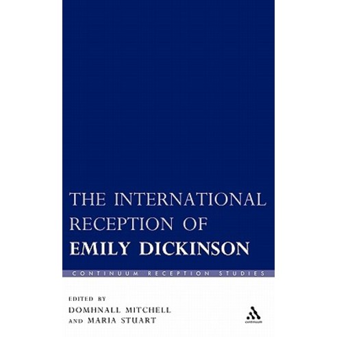 The International Reception of Emily Dickinson Hardcover, Continnuum-3pl