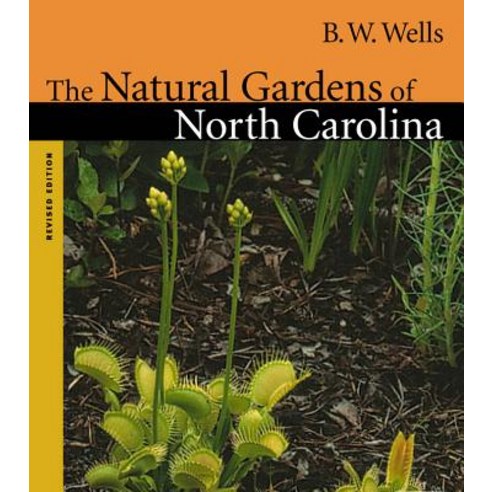 Natural Gardens of North Carolina Paperback, University of North Carolina Press