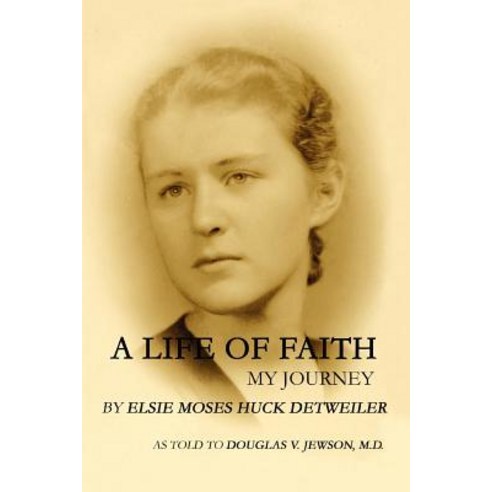 A Life of Faith: My Journey Paperback, iUniverse
