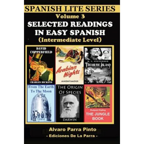Selected Readings in Easy Spanish Vol 3 Paperback, Createspace Independent Publishing Platform