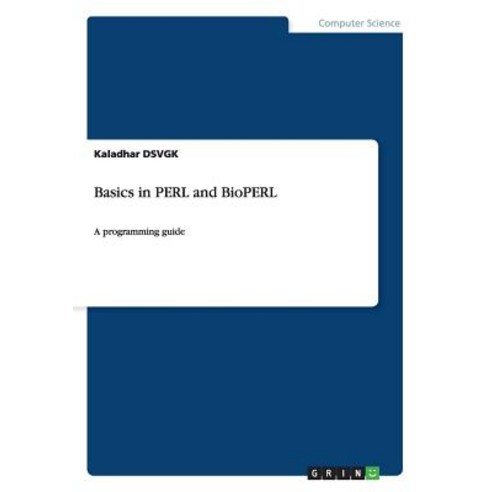 Basics in Perl and Bioperl Paperback, Grin Publishing
