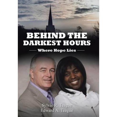 Behind the Darkest Hours: Where Hope Lies Hardcover, WestBow Press