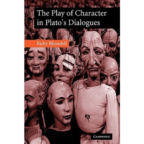 The Play of Character in Plato`s Dialogues, Cambridge University Press