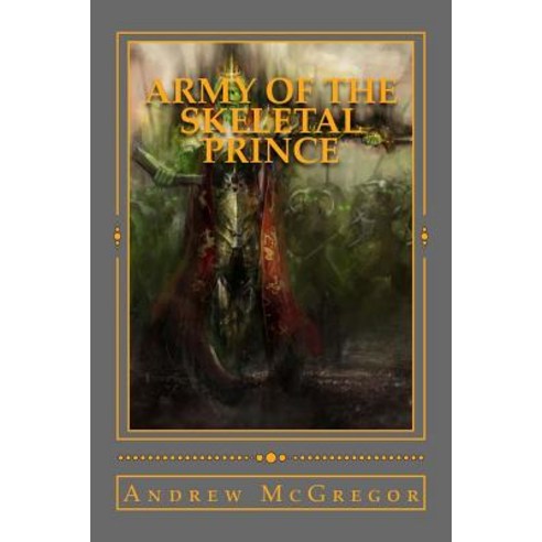 Army of the Skeletal Prince Paperback, Createspace Independent Publishing Platform