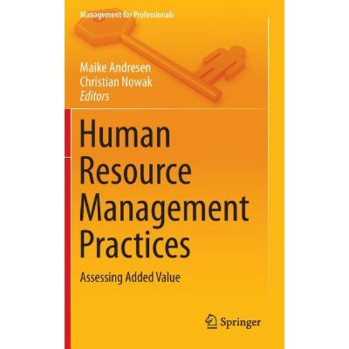 Human Resource Management Practices: Assessing Added Value Hardcover, Springer