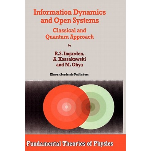 Information Dynamics and Open Systems: Classical and Quantum Approach Hardcover, Springer