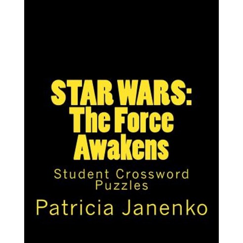 Star Wars: The Force Awakens: Student Crossword Puzzles Paperback, Createspace Independent Publishing Platform