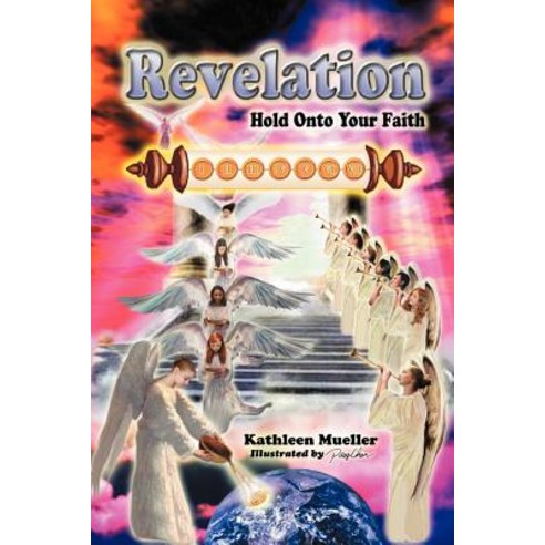 Revelation: Hold Onto Your Faith Paperback, Authorhouse
