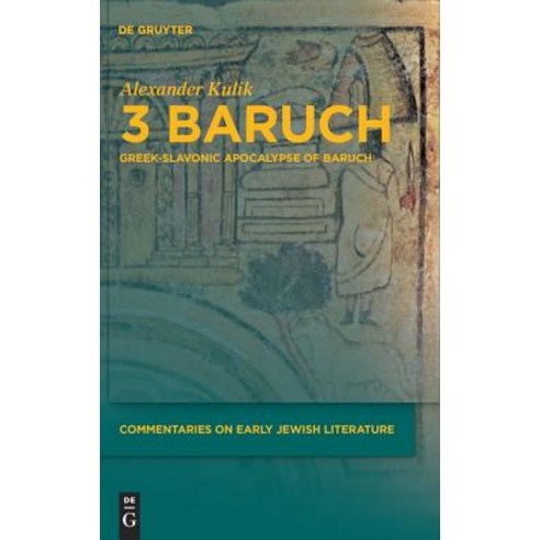 3 Baruch: Greek-Slavonic Apocalypse of Baruch Hardcover, Walter de Gruyter