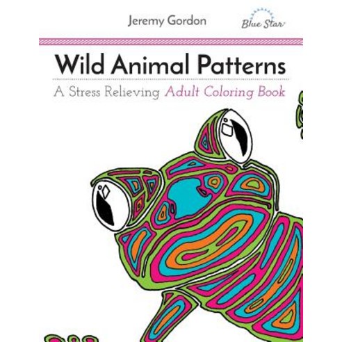 Wild Animal Patterns: A Stress Relieving Adult Coloring Book Paperback, PCG Publishing Group, LLC
