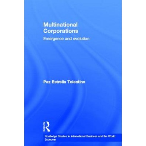 Multinational Corporations: Emergence and Evolution Hardcover, Routledge