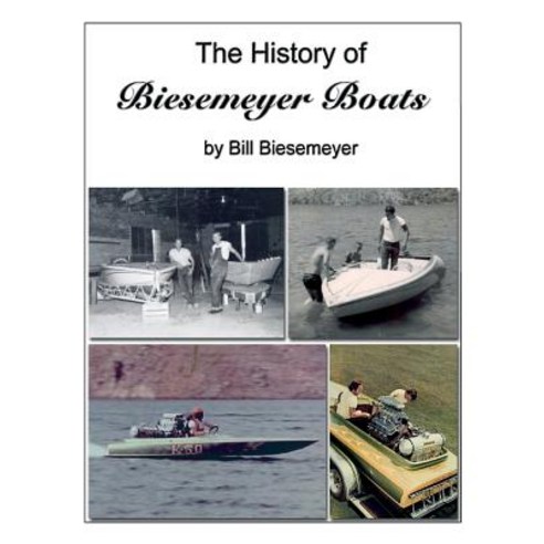 The History of Biesemeyer Boats Paperback, Diane Palmer