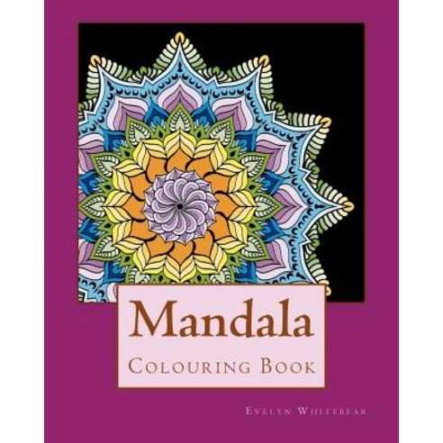 Mandala: Adult Colouring Book Paperback, Createspace Independent Publishing Platform