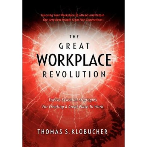 The Great Workplace Revolution Hardcover, Nextis Press