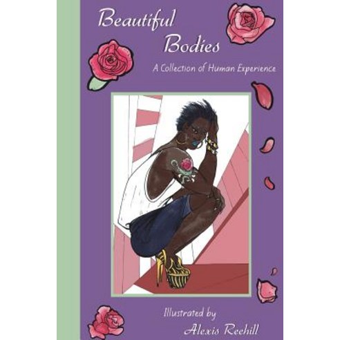 Beautiful Bodies: A Collection of Human Experience Coloring Book Paperback, Createspace Independent Publishing Platform