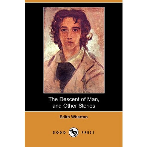 The Descent of Man and Other Stories (Dodo Press) Paperback, Dodo Press