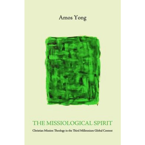 The Missiological Spirit Paperback, Cascade Books