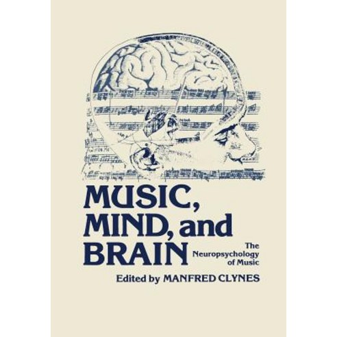 Music Mind and Brain: The Neuropsychology of Music Paperback, Springer