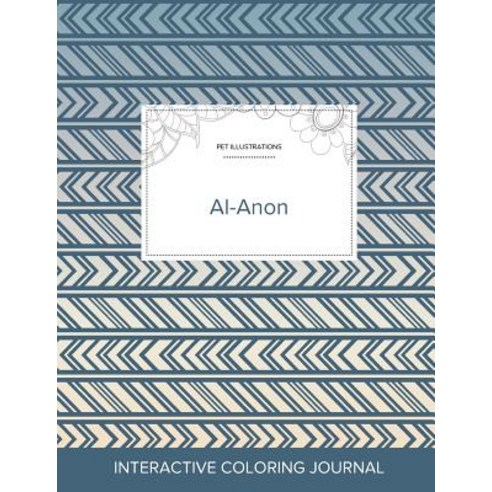 Adult Coloring Journal: Al-Anon (Pet Illustrations Tribal) Paperback, Adult Coloring Journal Press