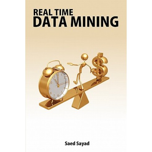 Real Time Data Mining Paperback, Self-Help Publishers