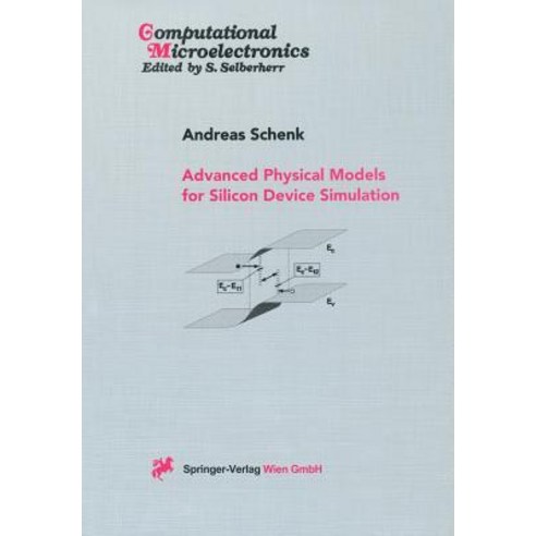 Advanced Physical Models for Silicon Device Simulation Paperback, Springer