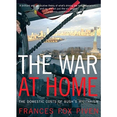 The War at Home: The Domestic Costs of Bush''s Militarism Hardcover, New Press